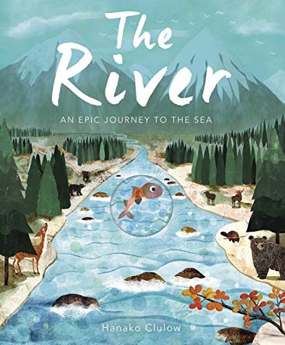The River: An Epic Journey To The Sea