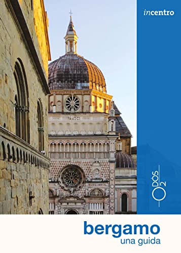 Bergamo. Una Guida. Con Mappa