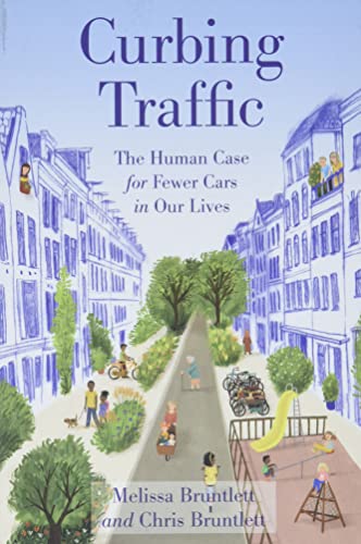 Curbing Traffic: The Human Case For Fewer Cars In Our Lives