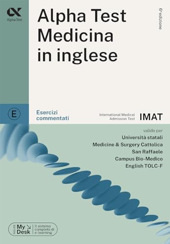 Alpha Test. Medicina In Inglese Imat. Esercizi Commentati. Ediz. Mydesk