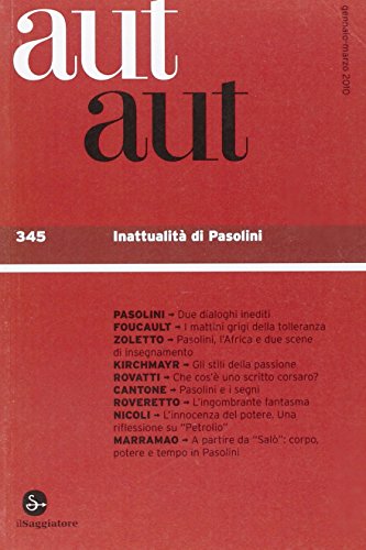 Aut Aut. Inattualità Di Pasolini (Vol. 345)