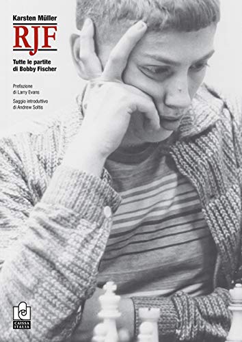 Rjf. Tutte Le Partite Di Bobby Fischer