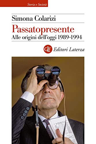 Passatopresente. Alle Origini Dell'Oggi 1989-1994