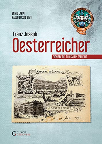 Franz Joseph Oesterreicher. Pioniere Del Turismo In Trentino