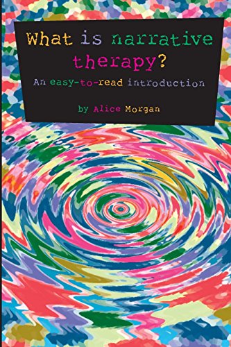 What Is Narrative Therapy?: An Easy-To-Read Introduction: No 1