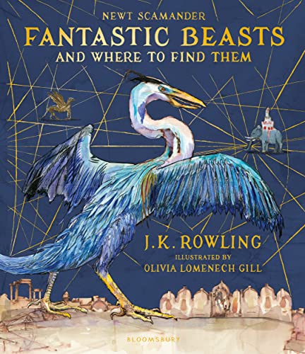 Fantastic Beasts And Where To Find Them: Illustrated Edition