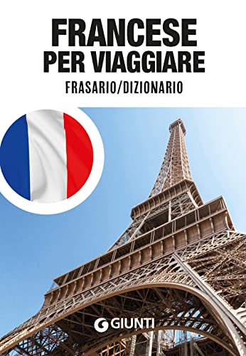 Francese Per Viaggiare. Frasario, Dizionario