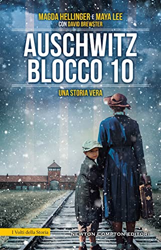 Auschwitz Blocco 10. Una Storia Vera