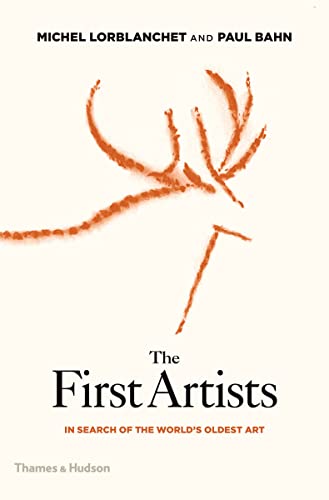 The First Artists: In Search Of The World'S Oldest Art
