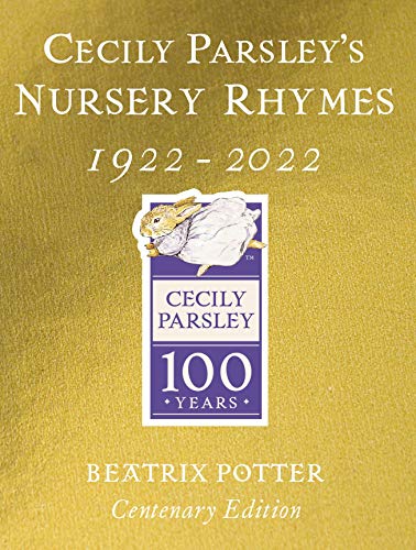 Cecily Parsley'S Nursery Rhymes: Centenary Gold Edition