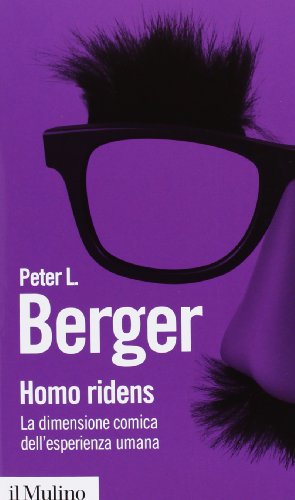 Homo Ridens. La Dimensione Comica Dell'Esperienza Umana