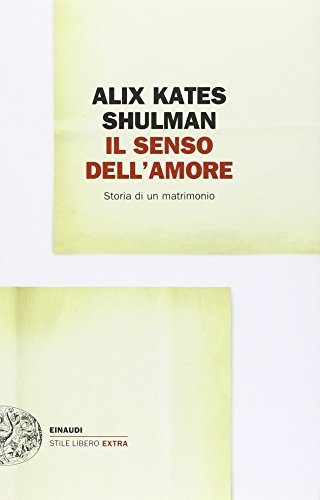 Il Senso Dell'Amore. Storia Di Un Matrimonio