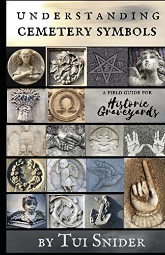 Understanding Cemetery Symbols: A Field Guide For Historic Graveyards