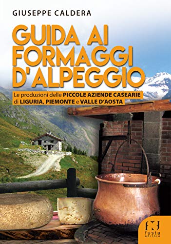 Guida Ai Formaggi D'Alpeggio