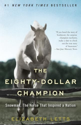 The Eighty-Dollar Champion: Snowman, The Horse That Inspired A Nation