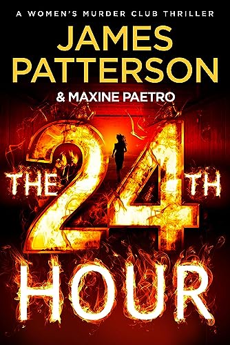 The 24Th Hour: The Number 1 Sunday Times Bestseller (Women’S Murder Club 24)
