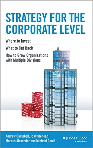 Strategy For The Corporate Level + Website: Where To Invest, What To Cut Back And How To Grow Organisations With Multiple Divisions