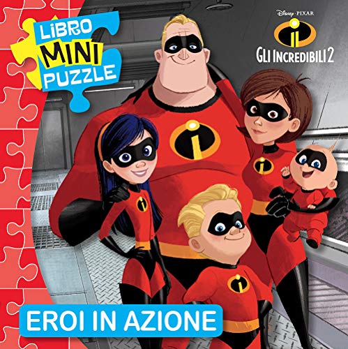 Eroi In Azione. Gli Incredibili 2. Libro Mini Puzzle