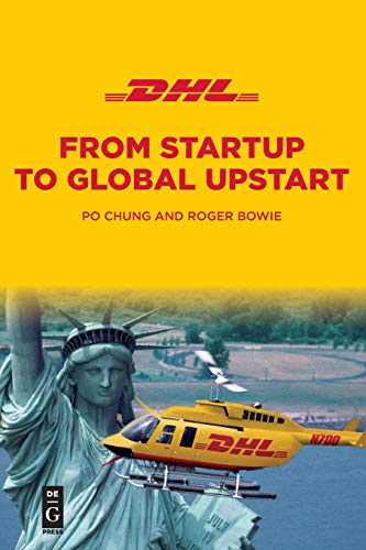 Dhl: From Startup To Global Upstart [Lingua Inglese]