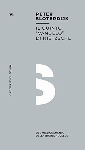 Il Quinto «Vangelo» Di Nietzsche. Del Miglioramento Della Buona Novella