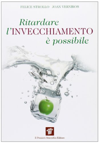 Ritardare L'Invecchiamento È Possibile. Come La Medicina Spaziale Ci Insegna A Riconquistare La Salute E Il Benessere