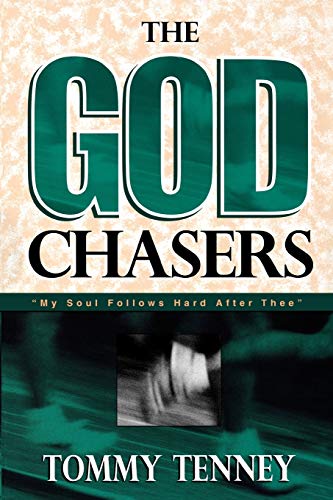 The God Chasers: My Soul Follows Hard After Thee: My Soul Follows Hard After Three