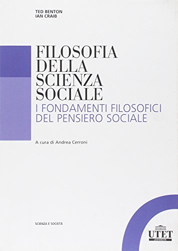 Filosofia Della Scienza Sociale. I Fondamenti Filosofici Del Pensiero Sociale