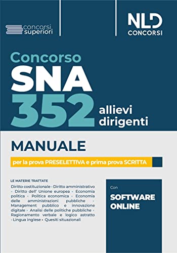 Concorso 352 Allievi Dirigenti Sna. Manuale Per La Prova Preselettiva E Prima Prova Scritta. Con Software Di Simulazione