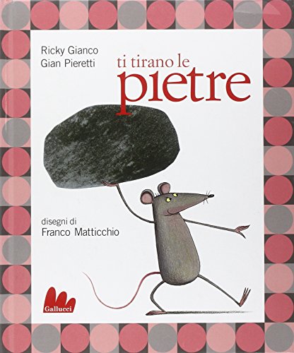Ti Tirano Le Pietre. Con Cd Audio