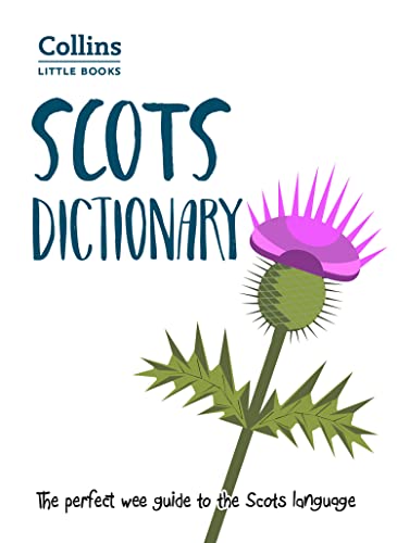 Scots Dictionary: The Perfect Wee Guide To The Scots Language