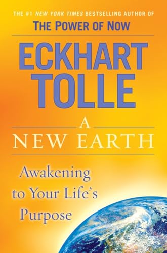 A New Earth: Awakening To Your Life'S Purpose