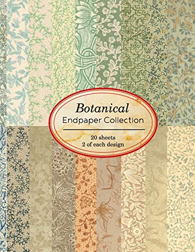 Botanical Endpaper Collection: 20 Sheets Of Vintage Endpapers For Bookbinding And Other Paper Crafting Projects