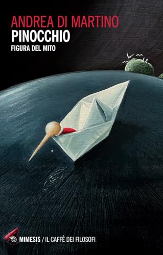 Pinocchio. Figura Del Mito