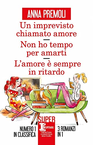 Un Imprevisto Chiamato Amore-Non Ho Tempo Per Amarti-L'Amore È Sempre In Ritardo