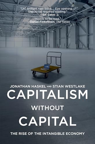 Capitalism Without Capital: The Rise Of The Intangible Economy
