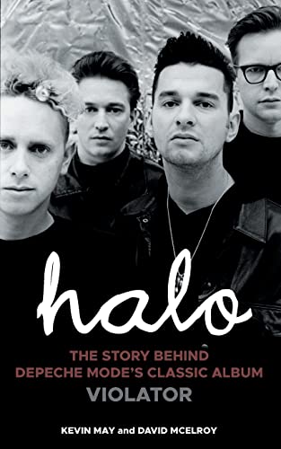 Halo: The Story Behind Depeche Mode'S Classic Album Violator