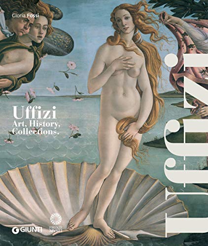 Galleria Degli Uffizi. Arte, Storia, Collezioni. Ediz. Inglese