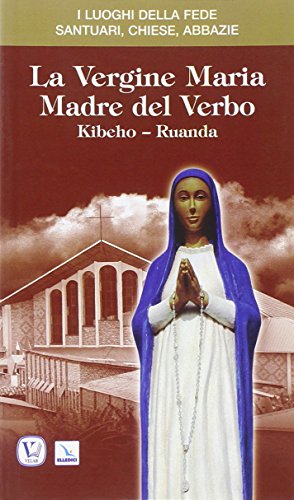 La Vergine Maria Madre Del Verbo. Kibeho, Ruanda
