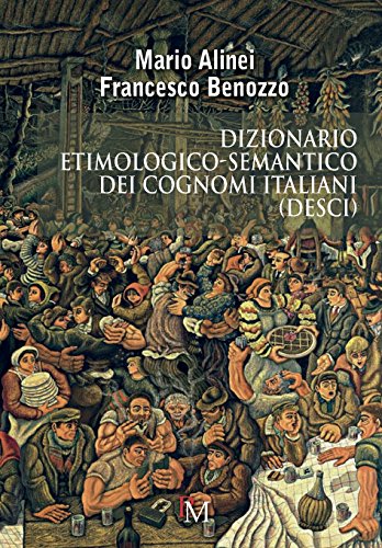 Dizionario Etimologico-Semantico Dei Cognomi Italiani (Desci)