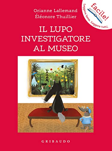 Il Lupo Investigatore Al Museo. Amico Lupo. Ediz. A Colori