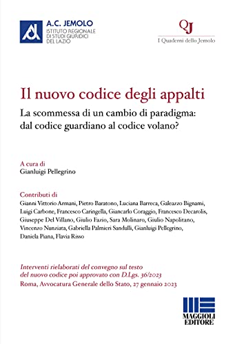 Il Nuovo Codice Degli Appalti. La Scommessa Di Un Cambio Di Paradigma: Dal Codice Guardiano Al Codice Volano?