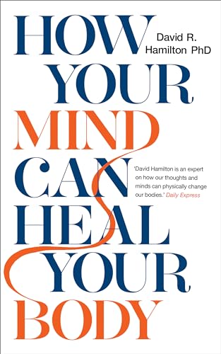 How Your Mind Can Heal Your Body [Lingua Inglese]: 10Th-Anniversary Edition
