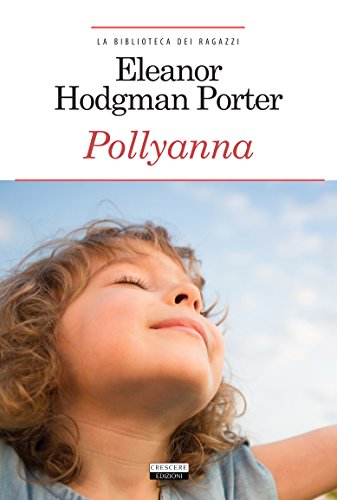 Pollyanna. Ediz. Integrale. Con Segnalibro