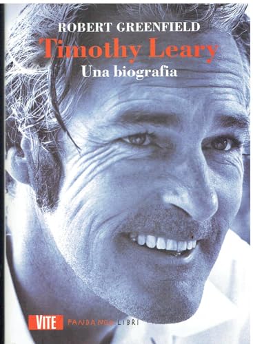 Timothy Leary. Una Biografia