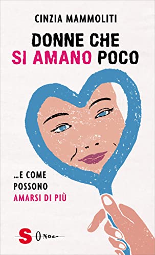 Donne Che Si Amano Poco... E Come Possono Amarsi Di Più