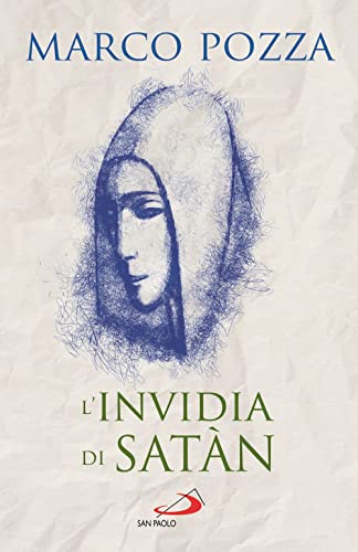 L'Invidia Di Satàn. Le Quattro Stagioni Di Maria
