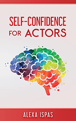 Self-Confidence For Actors