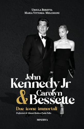 John Kennedy Jr & Carolyn Bessette. Due Icone Immortali