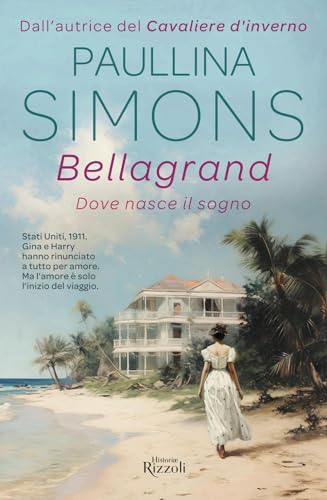 Bellagrand. Dove Nasce Il Sogno