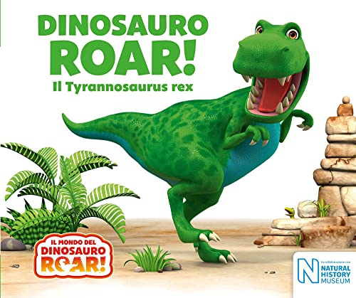 Dinosauro Roar! Il Tyrannosaurus Rex. Il Mondo Del Dinosauro Roar!